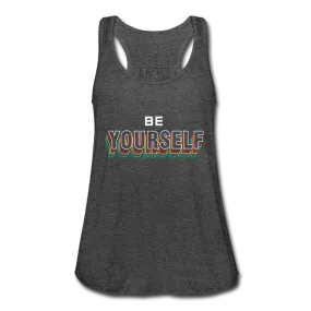 Women's Be Yourself Flowy Tank Top